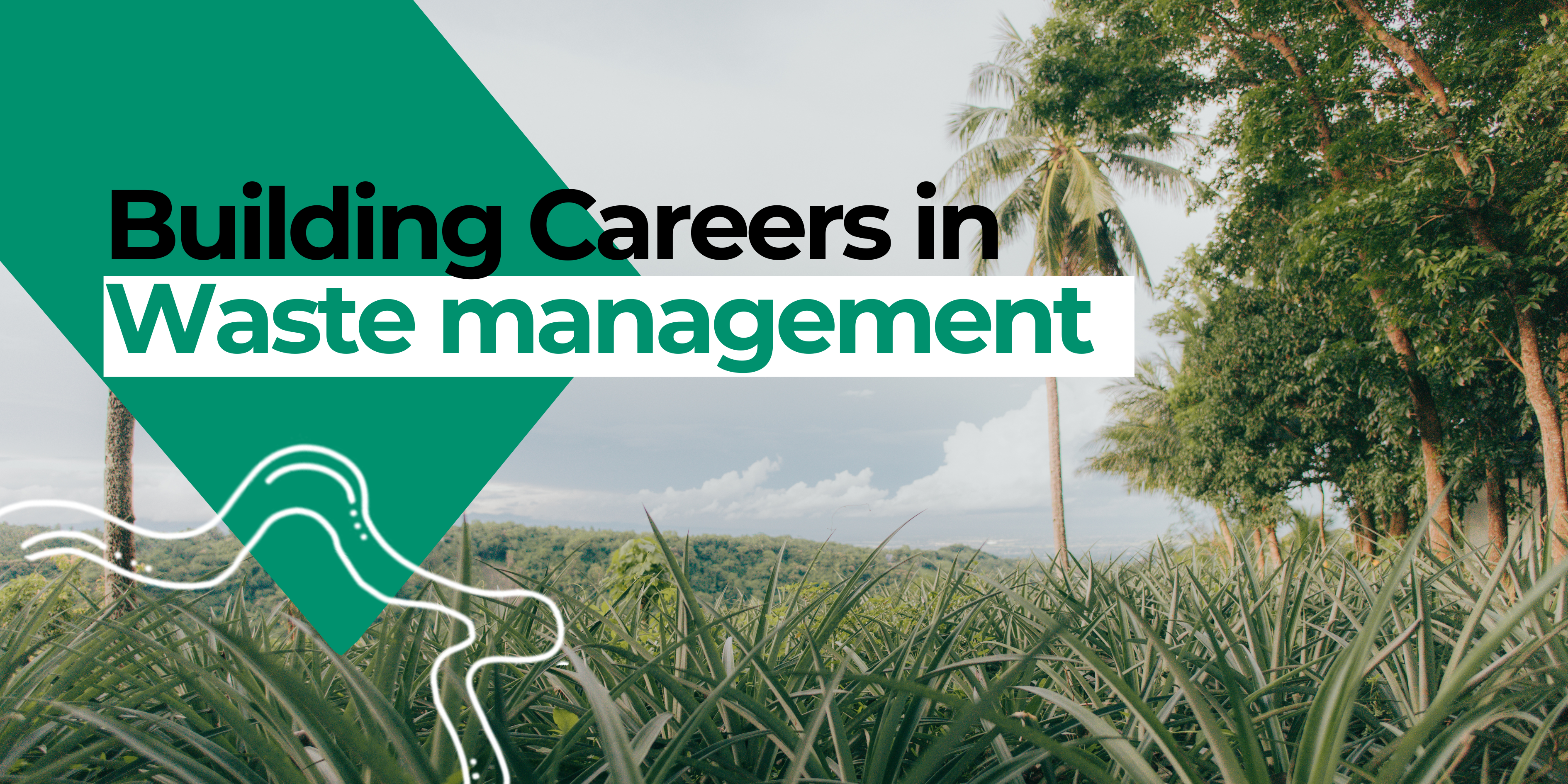 Exploring Career Opportunities in the
Waste Management Sector