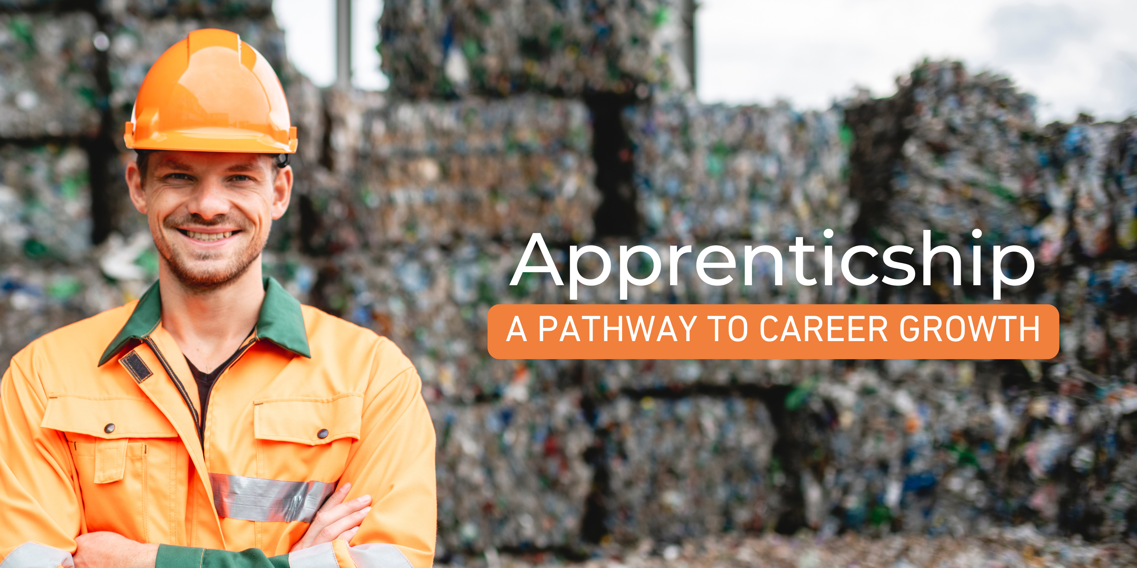 Up-skilling Staff Through
Apprenticeships and
Traineeships in Waste
Management